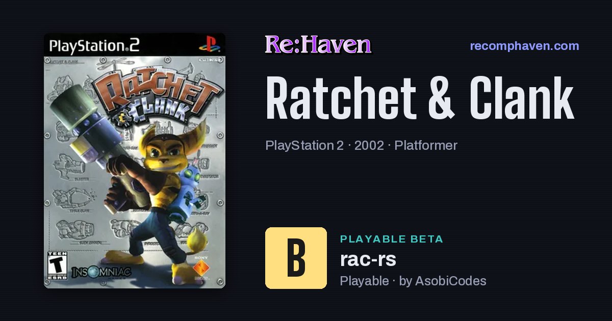 Ratchet & Clank · rac-rs · Recomp Haven